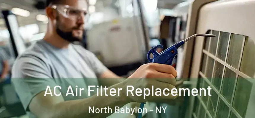  AC Air Filter Replacement North Babylon - NY