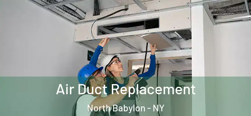  Air Duct Replacement North Babylon - NY