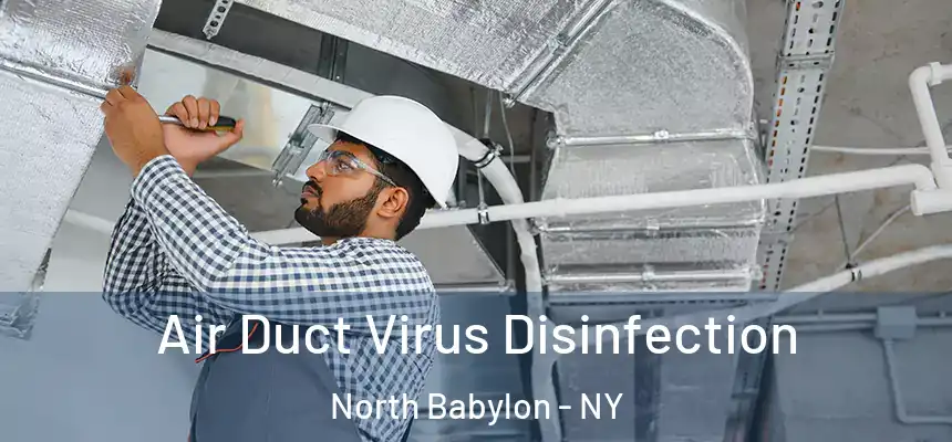  Air Duct Virus Disinfection North Babylon - NY