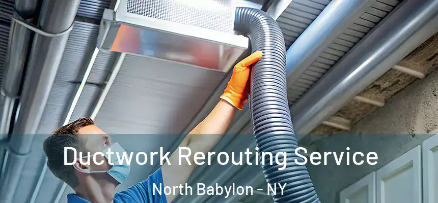  Ductwork Rerouting Service North Babylon - NY