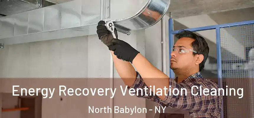  Energy Recovery Ventilation Cleaning North Babylon - NY