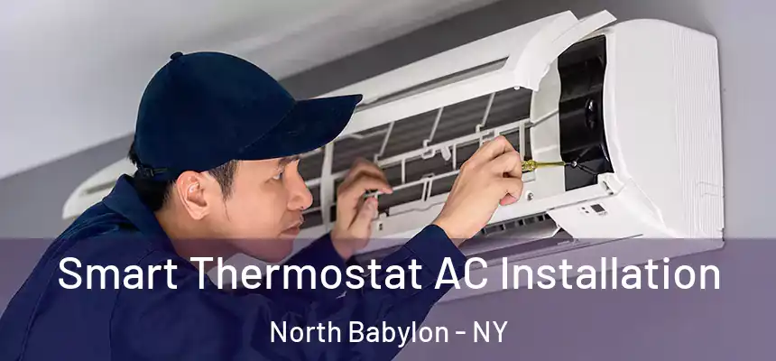  Smart Thermostat AC Installation North Babylon - NY